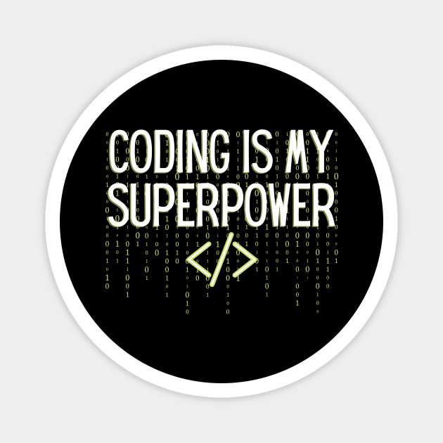 Coding is my superpower Magnet by The WYLD Tribe